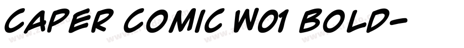 Caper Comic W01 Bold字体转换